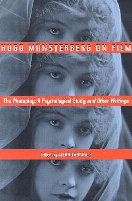 Hugo Munsterberg on Film: The Photoplay: A Psychological Study and Other Writings (Paperback)