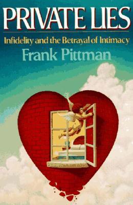 Private Lies: Infidelity and the Betrayal of Intimacy (Paperback)