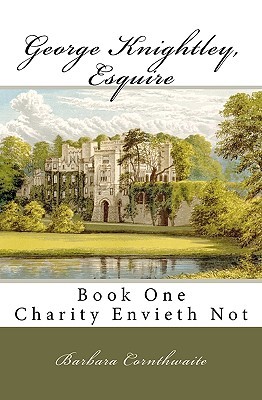 Charity Envieth Not (George Knightley, Esquire, #1)