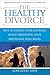 The Healthy Divorce
