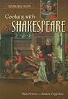 Cooking with Shakespeare by Mark     Morton