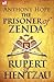 The Prisoner of Zenda & Its Sequel Rupert of Hentzau by Anthony Hope The Prisoner of Zenda & Its Sequel Rupert of Hentzau by Anthony Hope