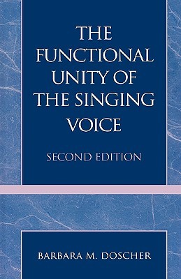 The Functional Unity of the Singing Voice (Hardcover)