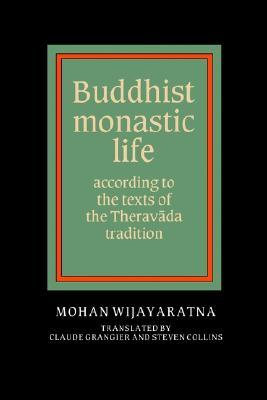Buddhist Monastic Life: According to the Texts of the Theravada Tradition (Paperback)