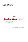 Left Overs: An Auto Auction memoir