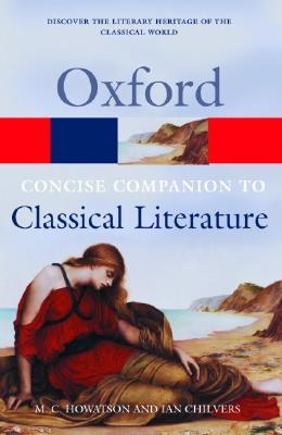 The Concise Oxford Companion to Classical Literature (Oxford Quick Reference)