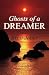 Ghosts of a Dreamer by Brett Jones