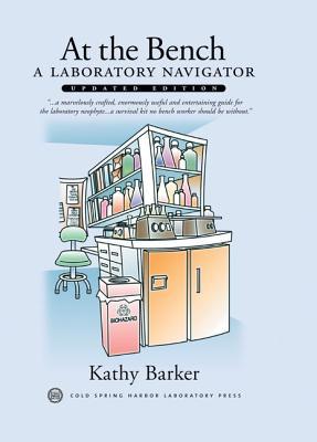 At the Bench: A Laboratory Navigator, Updated Edition (Spiral-bound)