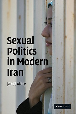 Sexual Politics in Modern Iran (Paperback)