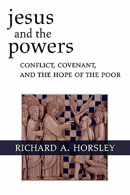 Free Books Jesus and the Powers: Conflict, Covenant, and the Hope of the Poor Online Download