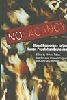 NO VACANCY: Global Responses to the Human Population Explosion NO VACANCY: Global Responses to the Human Population Explosion