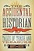The Accidental Historian: T...