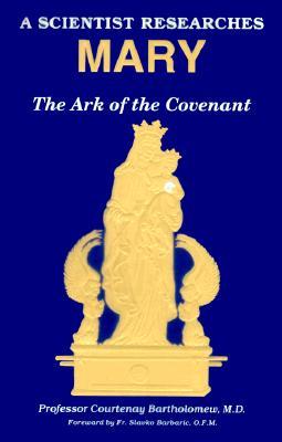 A Scientist Researches Mary, Ark Of The Covenant (Paperback)