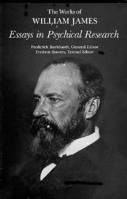 Essays in Psychical Research (Works of William James)