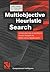 Multiobjective Heuristic Search: An Introduction to intelligent Search Methods for Multicriteria Optimization (Computational Intelligence)