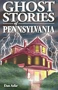 Ghost Stories of Pennsylvania