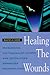 Healing the Wounds: Overcom...