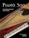 Piano 300: Celebrating Three Centuries of People and Pianos