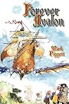 Forever Avalon by Mark  Piggott