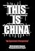 This Is China: An Expatriate's Perspective