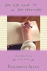 For Life and for Eternity by Elisabeth Allen For Life and for Eternity by Elisabeth Allen