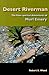 Desert Riverman: The Free-spirited Adventures of Murl Emery