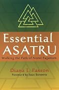 Essential Asatru: Walking the Path of Norse Paganism