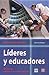 Líderes y educadores. El maestro, creador de una nueva sociedad
