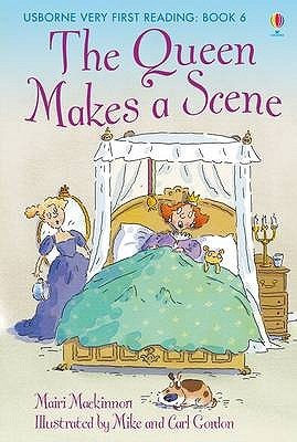 The Queen Makes a Scene (Usborne Very First Reading)