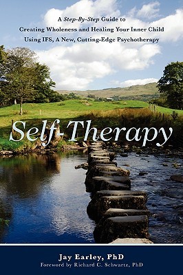 Self-Therapy: A Step-By-Step Guide to Creating Inner Wholeness Using IFS, a New, Cutting-Edge Therapy (Paperback)