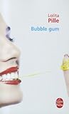 Bubble Gum by Lolita Pille