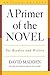 A Primer of the Novel: For ...