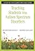 Teaching Students With Autism Spectrum Disorders: A Step-by-Step Guide for Educators