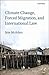Climate Change, Forced Migration, and International Law by Jane McAdam Climate Change, Forced Migration, and International Law by Jane McAdam