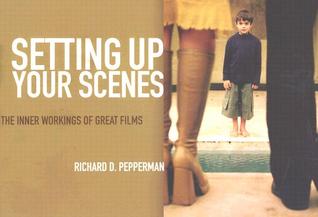 Setting Up Your Scenes: The Inner Workings of Great Films (Paperback)
