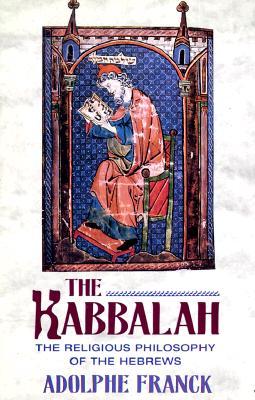 The Kabbalah: The Religious Philosophy of the Hebrews (Paperback)
