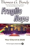 Fragile Hope: Your Church in 2020 Fragile Hope: Your Church in 2020