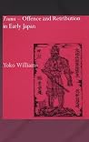 Tsumi - Offence and Retribution in Early Japan Tsumi - Offence and Retribution in Early Japan