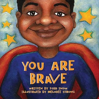 You Are Brave (You Are Important Series)
