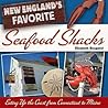 New England's Favorite Seafood Shacks: Eating Up the Coast from Connecticut to Maine