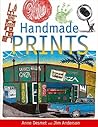 Handmade Prints: An Introduction to Creative Printmaking Without a Press