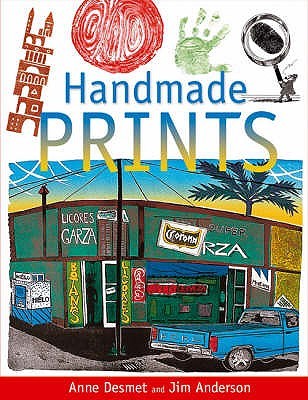 Handmade Prints: An Introduction to Creative Printmaking Without a Press (Paperback)