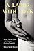 A Labor With Love: A Dad's-...