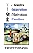 T.I.M.E.: T-Thoughts I-Inspirations M-Motivations E-Emotions