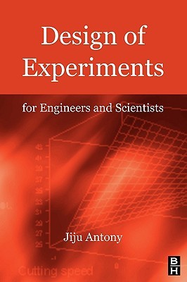 Design of Experiments for Engineers and Scientists (Paperback)