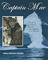 Captain Mac: The Life of Donald Baxter MacMillan, Arctic Explorer