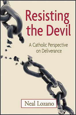 Resisting the Devil: A Catholic Perspective on Deliverance (Paperback)