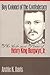 Boy Colonel of the Confederacy: The Life and Times of Henry King Burgwyn, Jr.