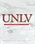 UNLV: The University Of Nevada, Las Vegas: A History