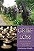 Grief and Loss by Katherine Walsh